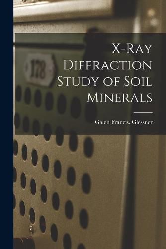 Cover image for X-ray Diffraction Study of Soil Minerals