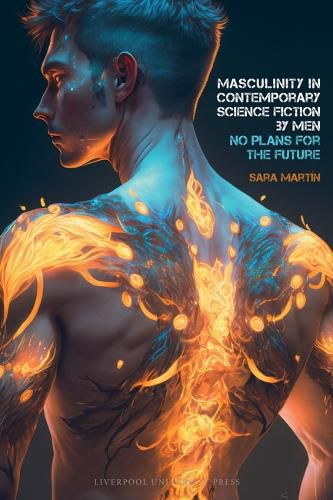 Cover image for Masculinity in Contemporary Science Fiction by Men