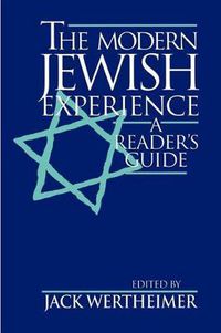 Cover image for The Modern Jewish Experience: A Reader's Guide