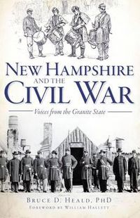 Cover image for New Hampshire and the Civil War: Voices from the Granite State