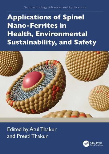Cover image for Applications of Spinel Nano-Ferrites in Health, Environmental Sustainability, and Safety