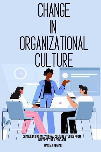 Cover image for Change in Organizational Culture Studies from Interpretive Approach