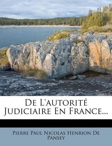 Cover image for De L'autorite Judiciaire En France...