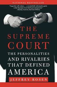 Cover image for The Supreme Court: The Personalities and Rivalries That Defined America