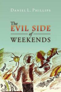 Cover image for The Evil Side of Weekends