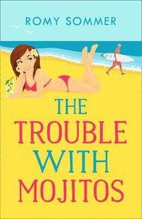 Cover image for The Trouble with Mojitos: A Royal Romance to Remember!