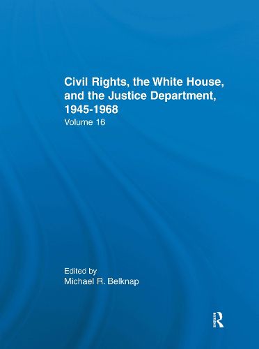 Cover image for Justice Department Civil Rights Policies Prior to 1960: Crucial Documents from the Files of Arthur Brann Caldwell