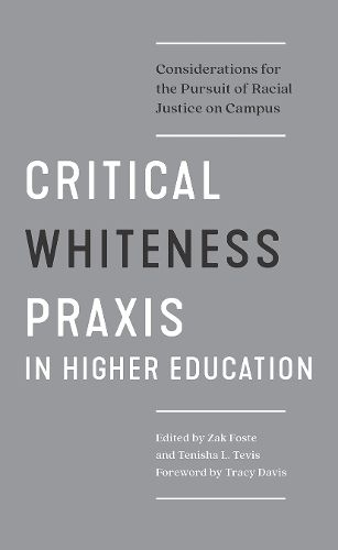 Cover image for Critical Whiteness Praxis in Higher Education: Considerations for the Pursuit of Racial Justice on Campus