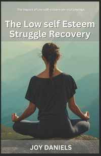 Cover image for The Low self Esteem Struggle Recovery