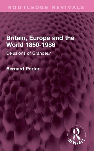 Cover image for Britain, Europe and the World 1850-1986