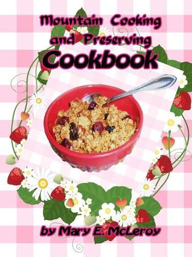 Cover image for Mountain Cooking and Preserving Cookbook