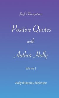 Cover image for Positive Quotes with Author Holly