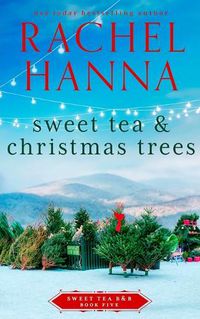 Cover image for Sweet Tea & Christmas Trees