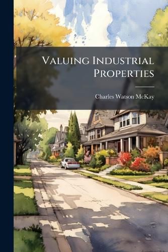 Cover image for Valuing Industrial Properties