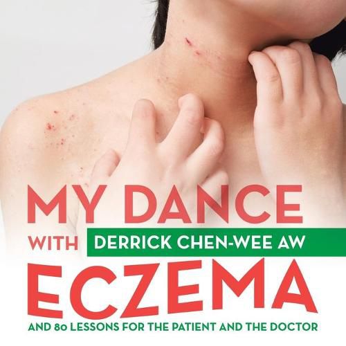 Cover image for My Dance with Eczema: And 80 Lessons for the Patient and the Doctor