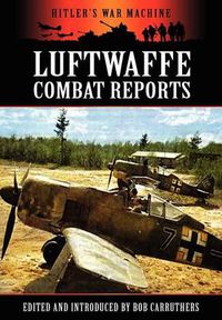 Cover image for Luftwaffe Combat Reports