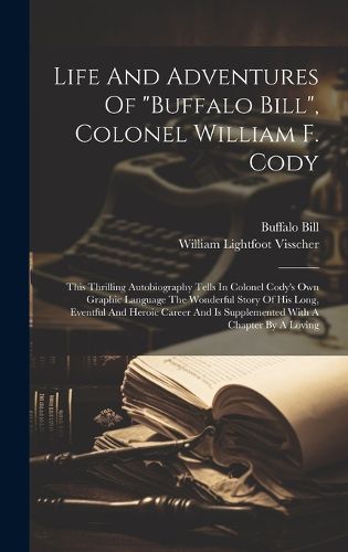 Cover image for Life And Adventures Of "buffalo Bill", Colonel William F. Cody