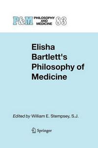 Cover image for Elisha Bartlett's Philosophy of Medicine