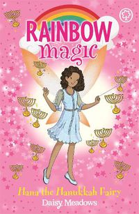 Cover image for Rainbow Magic: Hana the Hanukkah Fairy: The Festival Fairies Book 2