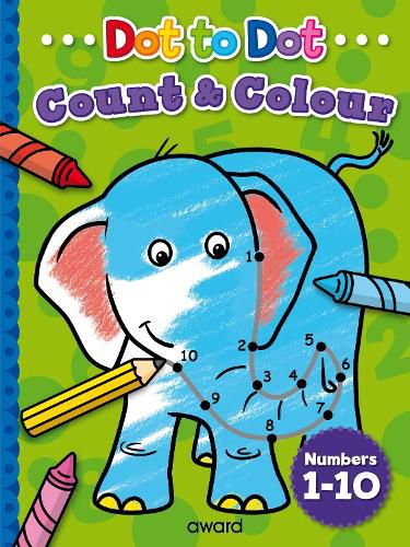 Cover image for Dot to Dot Count and Colour 1 to 10