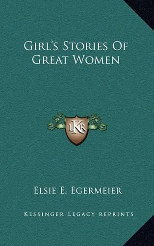 Girl's Stories of Great Women