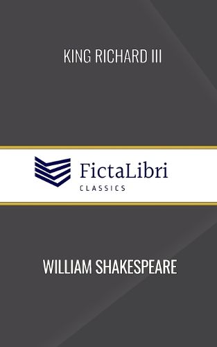 King Richard III (FictaLibri Classics)