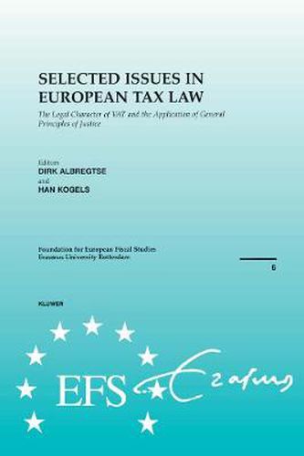 Cover image for Selected Issues in European Tax Law: The Legal Character of VAT and the Application of General Principles of Justice