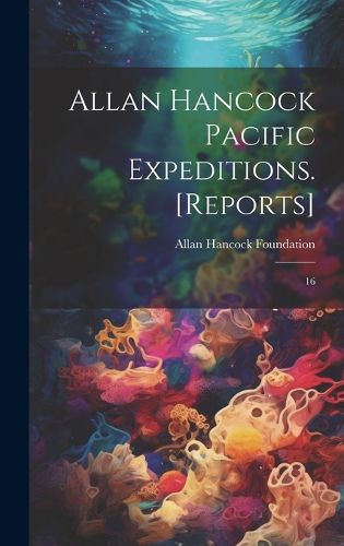Cover image for Allan Hancock Pacific Expeditions. [Reports]