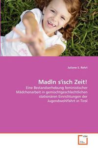 Cover image for Madln S'Isch Zeit!