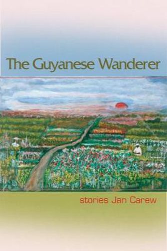 Cover image for The Guyanese Wanderer: Stories