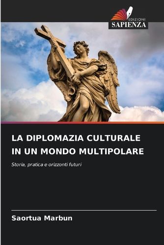 Cover image for La Diplomazia Culturale in Un Mondo Multipolare