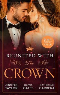 Cover image for Reunited With The Crown/One More Night With Her Desert Prince.../Seducing His Princess/Carrying A King's Child