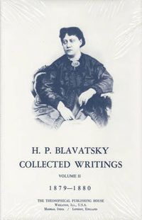 Cover image for Collected Writings of H. P. Blavatsky, Vol. 2: 1879 - 1880