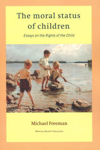 Cover image for The Moral Status of Children: Essays on the Rights of the Child