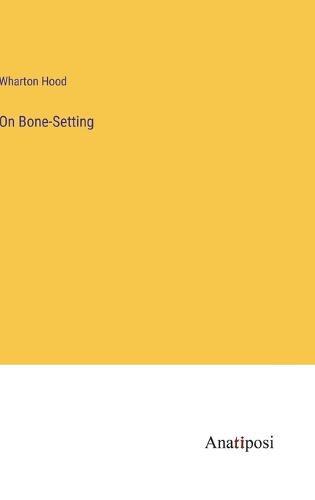 Cover image for On Bone-Setting
