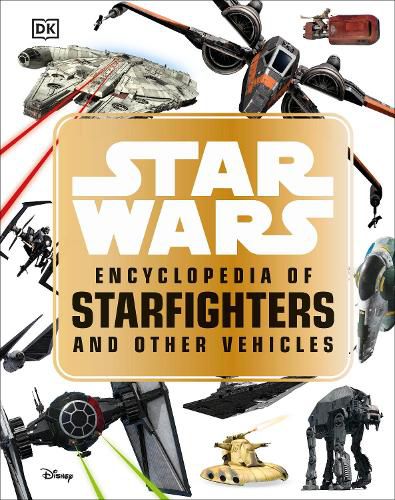 Cover image for Star Wars Encyclopedia of Starfighters and Other Vehicles