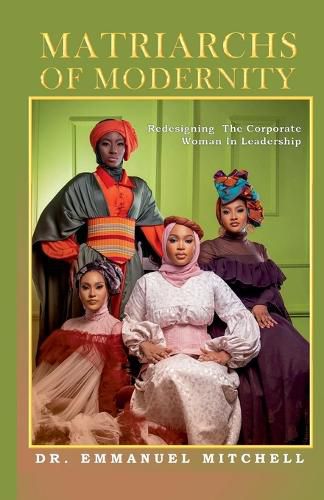 Cover image for Matriarchs of Modernity