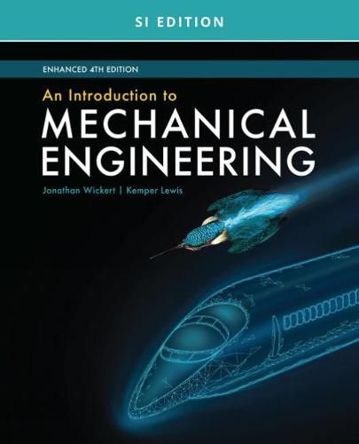 Cover image for An Introduction to Mechanical Engineering, Enhanced, SI Edition