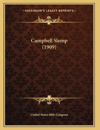 Cover image for Campbell Slemp (1909)