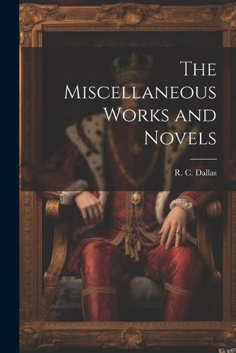 Cover image for The Miscellaneous Works and Novels