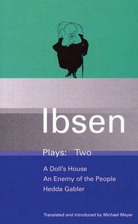 Cover image for Ibsen Plays: 2: A Doll's House; An Enemy of the People; Hedda Gabler