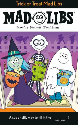 Trick or Treat Mad Libs: World's Greatest Word Game