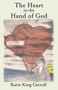 Cover image for The Heart in the Hand of God