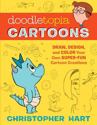 Cover image for Doodletopia: Cartoons - Draw, Design, and Color Yo ur Own Super-Fun Cartoon Creations