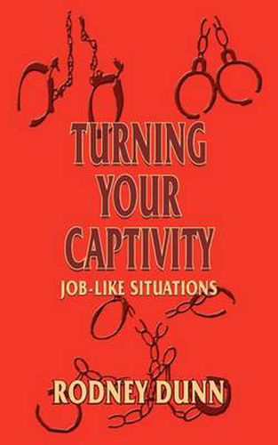 Turning Your Captivity: Job-Like Situations