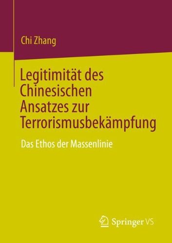 Cover image for Legitimitaet des Chinesischen Ansatzes zur Terrorismusbekaempfung