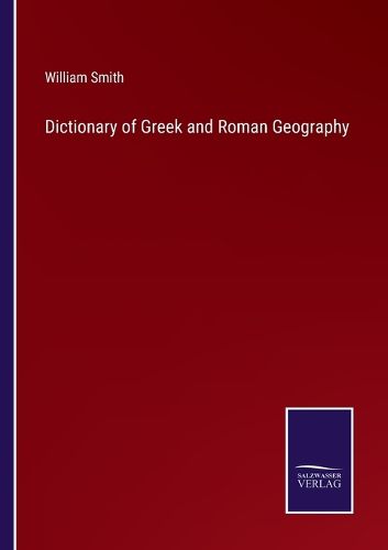 Cover image for Dictionary of Greek and Roman Geography