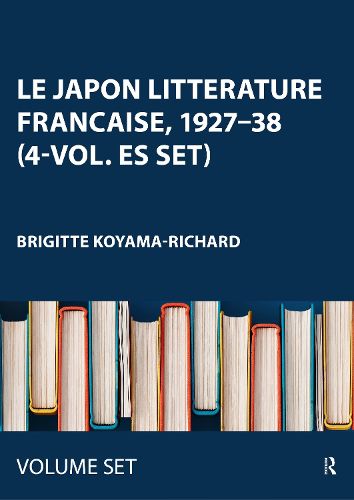 Cover image for Le Japon litterature francaise, 1927-38 (4-vol. ES set)