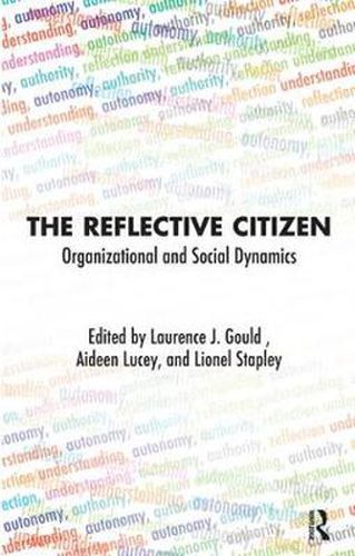 Cover image for The Reflective Citizen: Organisational and Social Dynamics