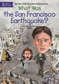 Cover image for What Was the San Francisco Earthquake?